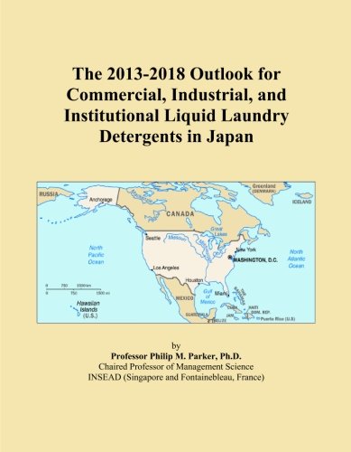 The 2013-2018 Outlook for Commercial, Industrial, and Institutional Liquid Laundry Detergents in Japan