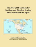 The 2013-2018 Outlook for Stadium and Bleacher Seating and Grandstands in Japan