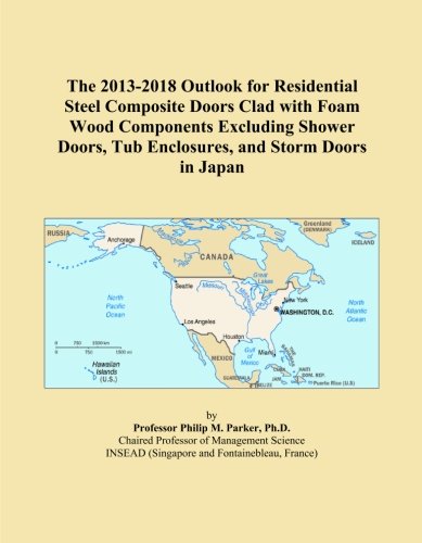 The 2013-2018 Outlook for Residential Steel Composite Doors Clad with Foam Wood Components Excluding Shower Doors, Tub Enclosures, and Storm Doors in Japan