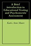 A Brief introduction to Educational Testing and Psychometric Assessment