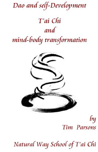 Dao and Self-Development.  T'ai Chi and mind-body transformation (Natural Way T'ai Chi)