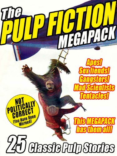 Book Cover The Pulp Fiction Megapack: 25 Classic Pulp Stories