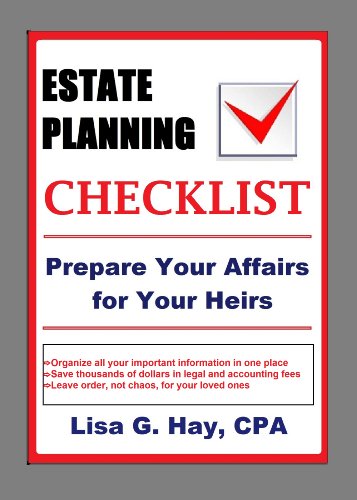 Estate Planning Checklist: Prepare Your Affairs for Your Heirs