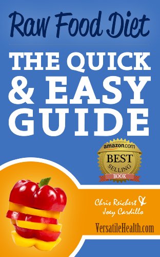 Raw Food Diet: The Quick & Easy Guide
