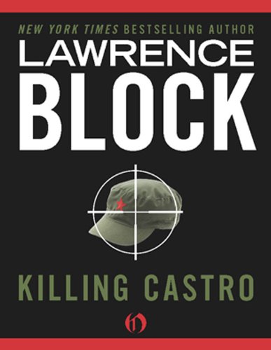 Killing Castro (Hard Case Crime Book 51)
