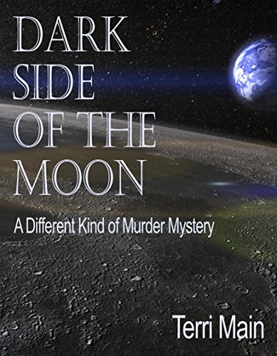 Dark Side of the Moon (Dark Side of the Moon Mysteries Book 1)