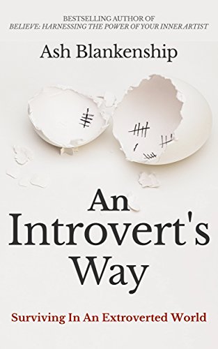 An Introvert's Way: Surviving in an Extroverted World