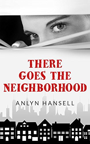 There Goes the Neighborhood (Women Gone Wacky Book 1)