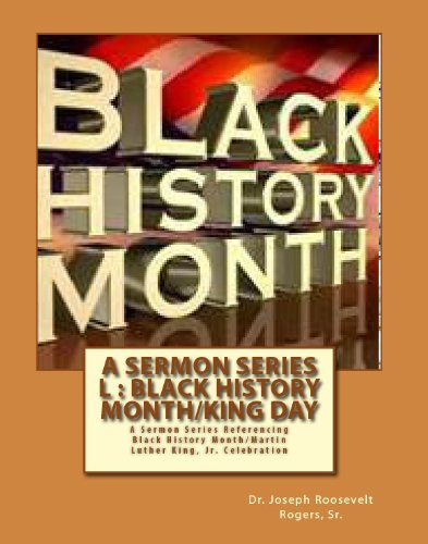 A Sermon Series L: Black History/King Day