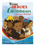 Young Heroes of the Caribbean: Common Destiny