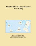 The 2013-2018 World Outlook for Rice Milling
