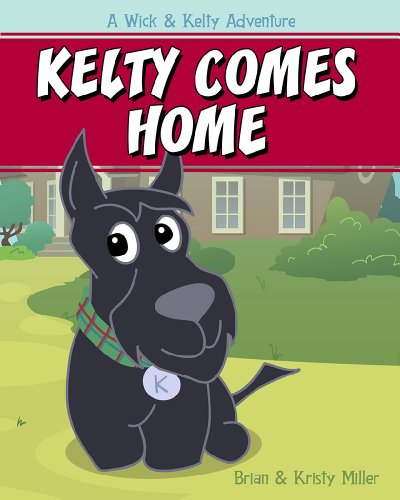 Kelty Comes Home (The Wick and Kelty Adventures Book 3)
