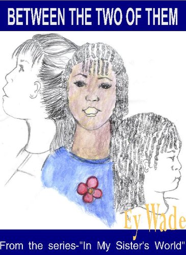 Between the Two of Them (In My Sister's World Book 2)