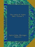 The works of Aphra Behn Volume 4