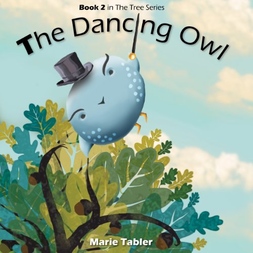 Children's Book: The Dancing Owl: A Humorous Children's Book for Kids 4-8 Years Old (The Tree Series 2)