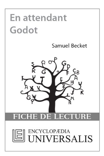 En attendant Godot de Samuel Beckett (Les Fiches de lecture d'Universalis) ((Les Fiches de lecture d'Universalis)) (French Edition)