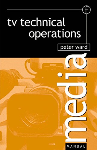 TV Technical Operations: An introduction (Media Manuals)