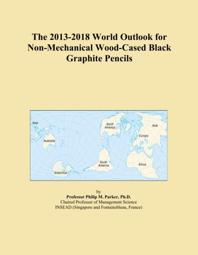 The 2013-2018 World Outlook for Non-Mechanical Wood-Cased Black Graphite Pencils