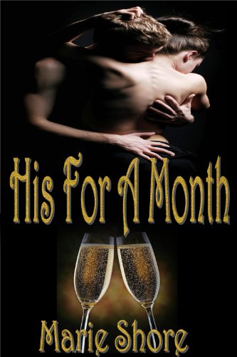 His For A Month - Billionaire BDSM Male Domination Female Submission Book #1 (Domination and Submission For A Month)
