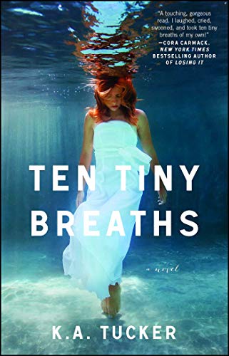 Book Cover Ten Tiny Breaths: A Novel (The Ten Tiny Breaths Series Book 1)