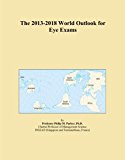 The 2013-2018 World Outlook for Eye Exams