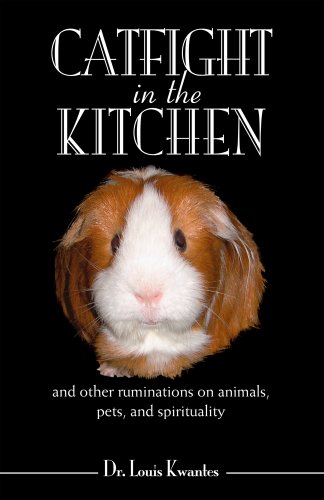 Catfight in the Kitchen : and other ruminations on animals, pets, and spirituality