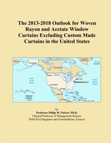 The 2013-2018 Outlook for Woven Rayon and Acetate Window Curtains Excluding Custom Made Curtains in the United States