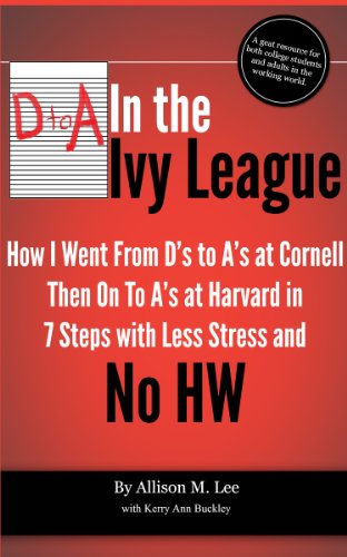 How to Study in College | D to A in the Ivy League: How I went from D’s to A’s at Cornell then on to A’s at Harvard in 7 Steps with Less Stress and No Homework | Study Skills for College Students