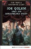 Joe Golem und die versunkene Stadt: Roman (German Edition)