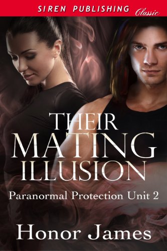 Their Mating Illusion [Paranormal Protection Unit 2] (Siren Publishing Classic)