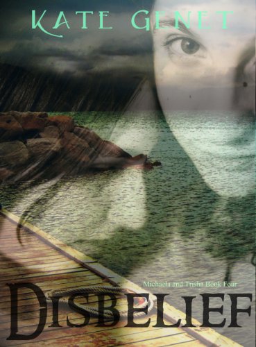 Disbelief (Michaela and Trisha Book 4)
