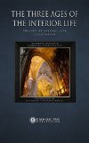 The Three Ages of the Interior Life: Prelude of Eternal Life