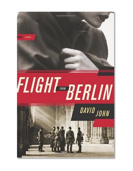 Flight from Berlin: A Novel