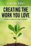 Creating the Work You Love: A Guide to Finding Your Right Livelihood