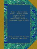 Some roads towards peace : a report to the trustees of the Endowment on observations made in China and Japan in 1912