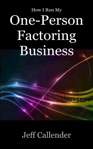 How I Run My One-Person Factoring Business