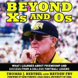 Beyond Xs and Os: What I Learned about Friendship and Success from a College Football Legend