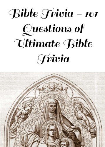 Bible Trivia - 101 Questions of Ultimate Bible Trivia - Presented in a Quiz Interactive Game Format