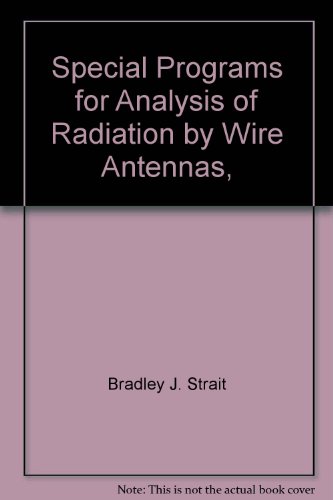Special Programs for Analysis of Radiation by Wire Antennas,