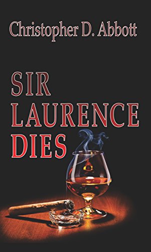 Sir Laurence Dies (The "Dies" Trilogy Book 1)