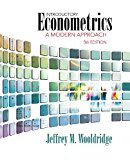 Introductory Econometrics: A Modern Approach (Upper Level Economics Titles)