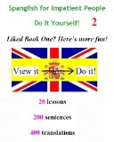 Spanglish for Impatient People 2 - Do It Yourself!