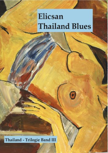 Thailand-Trilogie Band 3 - Thailand Blues (German Edition)