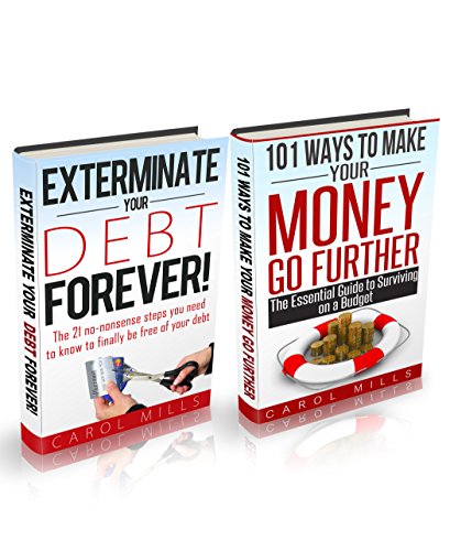 Exterminate Your Debt Forever!   The 21 no-nonsense steps you need to know to finally be free of your debt