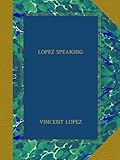 LOPEZ SPEAKING