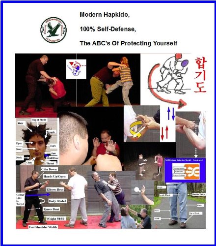 Modern Hapkido, 100% Self-Defense, The ABC's Of Protecting Yourself Volume 2 Revised (Modern Hapkido Self-Defense System)