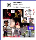Modern Hapkido, 100% Self-Defense, The ABC's Of Protecting Yourself Volume 2 Revised (Modern Hapkido Self-Defense System)
