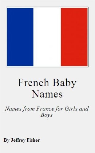 French Baby Names: Names from France for Girls and Boys