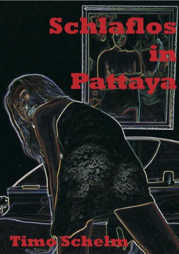 Schlaflos in Pattaya (German Edition)