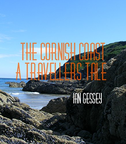 The Cornish Coast - A Travellers Tale